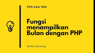 Function Menampilkan Bulan Dengan PHP