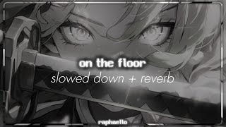 On The Floor - Jennifer Lopez Ft. Pitbull Slowed Down Reverb