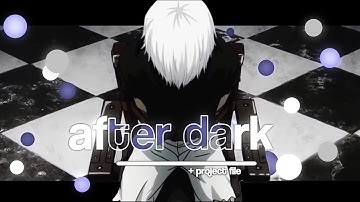 After Dark | Alight Motion - Vibe Edit +5mb project file (rztrc text)
