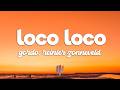 Gordo &amp; Reinier Zonneveld - Loco Loco (Lyrics)