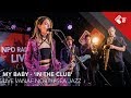 My Baby - &#39;In The Club&#39; live vanaf North Sea Jazz | NPO Radio 2