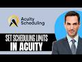 How to Set Scheduling Limits in Acuity Scheduling (2026) Step-by-Step Full Guide