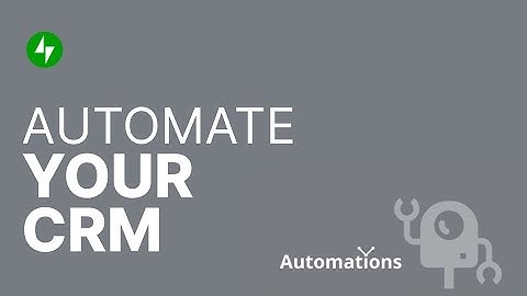 Automate your CRM and save HOURS with this extension