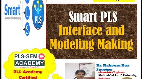 Smart PLS-SEM: Lecture 12 Smart PLS Interface and Desiging Model