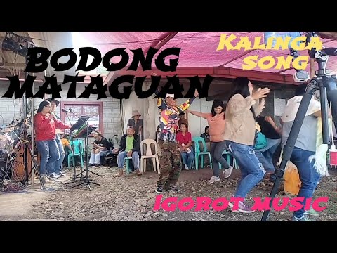 BODONG MATAGUAN  KALINGA SONG