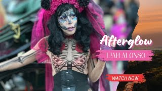 AFTERGLOW - Liah Alonso (official video)