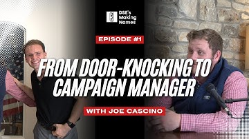 From Door-Knocking to Campaign Manager | Joe Cascino | Episode 1
