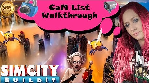 Simcity Build it  CoM List  Walkthrough
