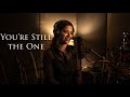 You&#39;re Still the One - Natalia Aguilar / Shania Twain