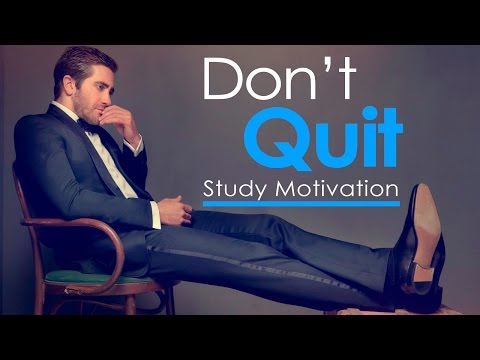 DON'T QUIT - Study Motivation