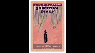 Bulgakov's Spiritual Diary with Dr. Roberto De La Noval and Fr. Mark Roosien