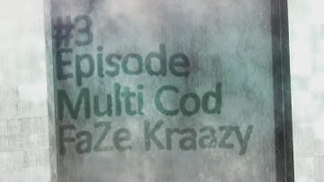 FaZe Kraazy: Multi CoD Episode #3