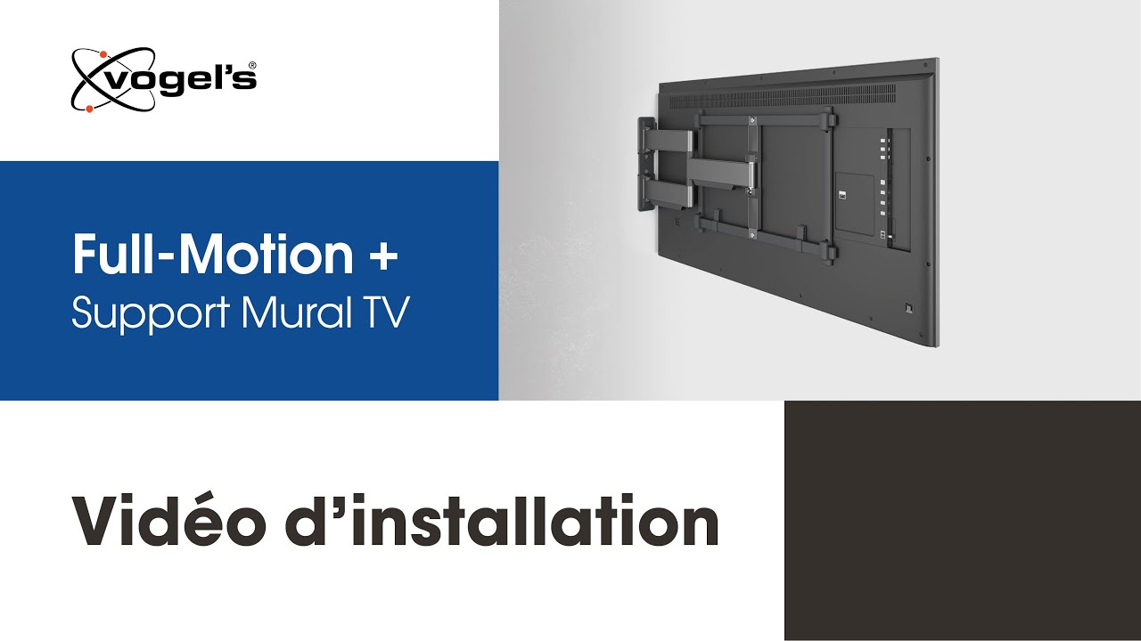Comment installer votre téléviseur de gamme avec le support mural TV  Full-Motion+ ELITE