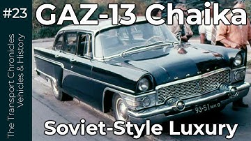 GAZ-13 Chaika: The Soviet Symbol of Power