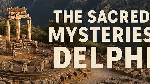 Delphi: Ancient Greece’s Sacred Oracle Site 🏛️ | Temple of Apollo, Pythia, Myths & Legacy Unveiled