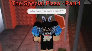 The Special Pizza - Part 1 (Infinite Script Fighting) [Pizza Man Actor: @ilikeoreos234 ]