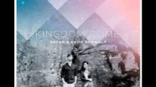 Video thumbnail of "King of All The Earth: NEW SONG by Bryan and Katie Torwalt"