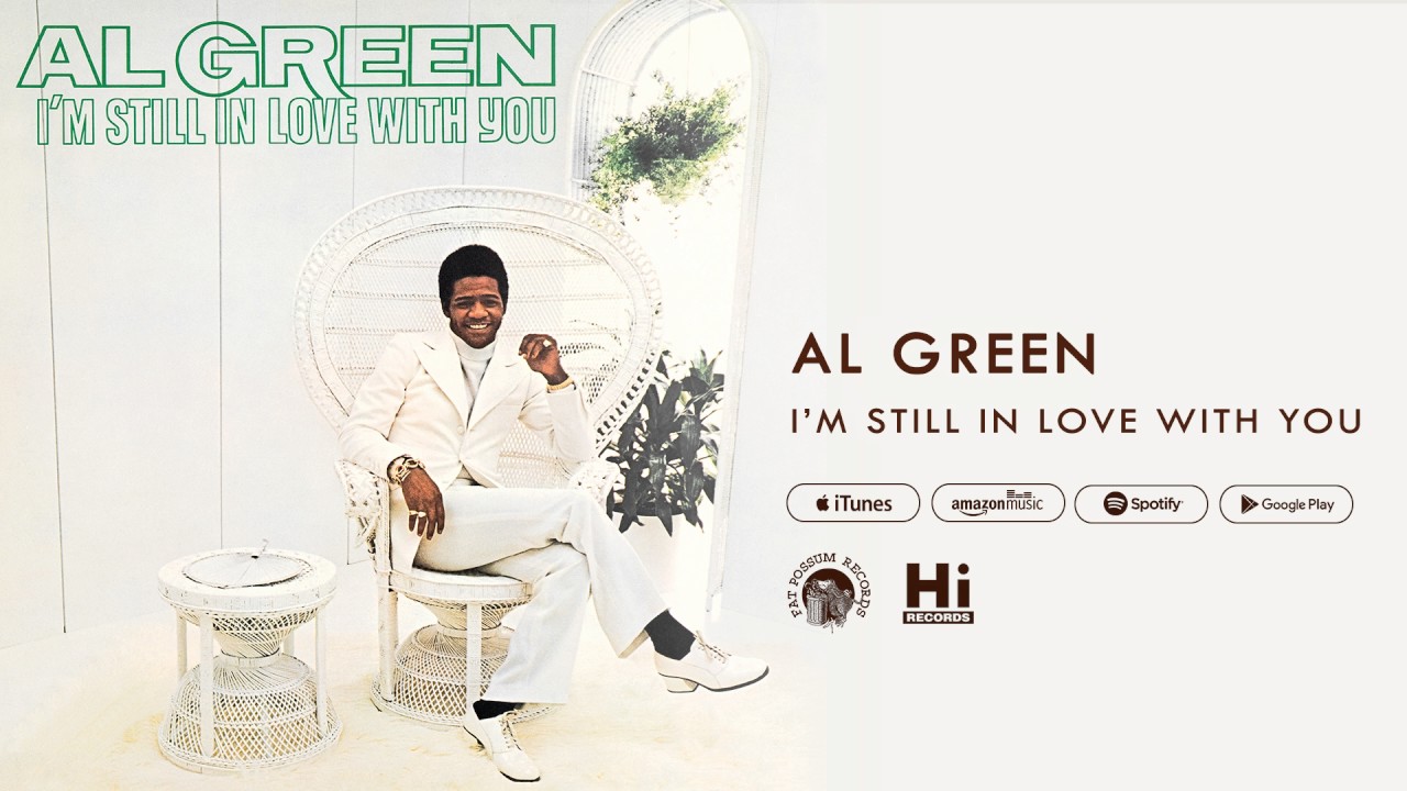 Al Green   Im Still in Love with You Official Audio