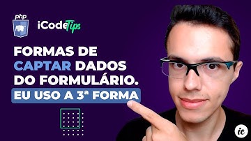 Formas de captar dados do formulário - Eu uso a 3ª forma (PHP) | ilustraCode