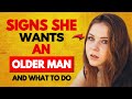 How To Tell If A Younger Woman Likes Older Men (Age Gap Love)