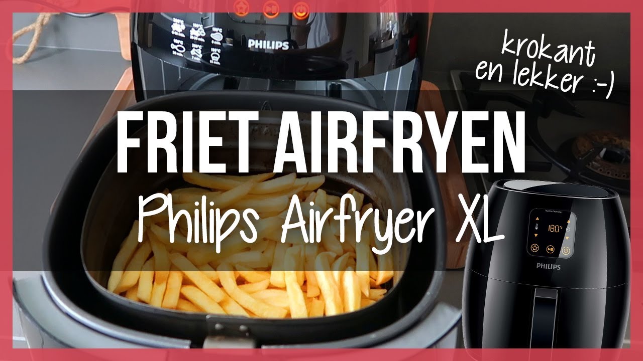 Airfryer Patat of Friet Bakken met Airfryer & Schoonmaken - YouTube