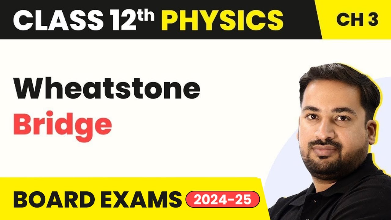Wheatstone Bridge - Current Electricity | Class 12 Physics Chapter 3 ...