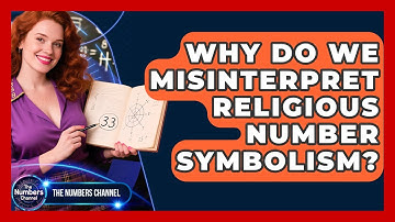 Why Do We Misinterpret Religious Number Symbolism? - The Numbers Channel