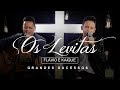 OS LEVITAS (Flávio e Kaique) Medley Grandes Sucessos