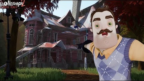 Hello Neighbor 2 | Alternative Reality gameplay