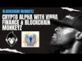 Crypto alpha with vibra finance  blockchain monkeyz