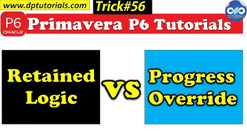 Retained Logic Versus Progress Override in Primavera P6 || Out of Sequence Activities