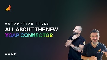 All about XOAP CONNECTOR | New on-premises features | Sinisa Sokolic (XOAP) | Automation Talks #05