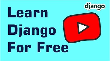 Top Ten YouTube Channels to Learn Django in 2022.