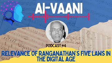 Podcast 4 | Five Laws of Library Science by SR Ranganathan