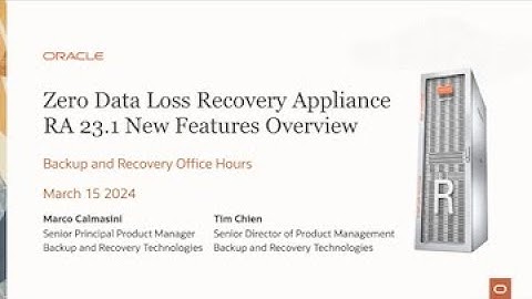 Recovery Appliance: New Features Preview