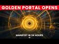 6:6 Golden Portal: Manifest Beauty, Wealth & Abundance In 24 Hours