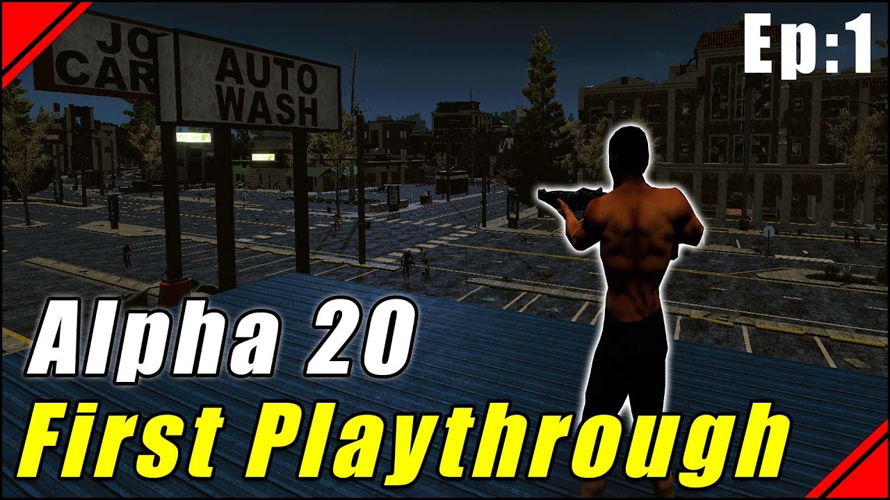 7 Days to Die Alpha 20 First Playthrough (Episode 1) - Let's Play