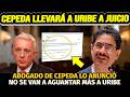 URGENTE: CEPEDA NO SE AGUANTÓ MÁS A URIBE Y LO LLEVARTÁ NUEVAMENTE A JUICIO. ABOGADO REVELÓ TODO