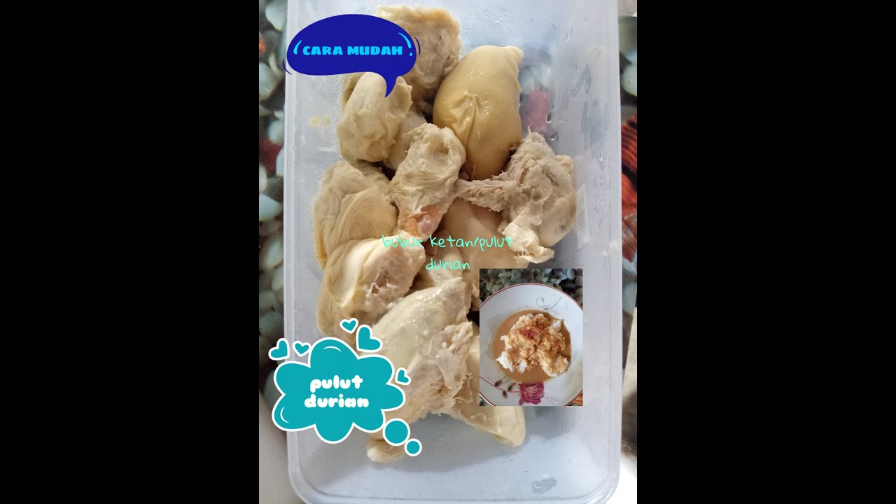 Resep mudah membuat ketan durian pulut durian YouTube Resep mudah membuat ketan durian pulut durian YouTube