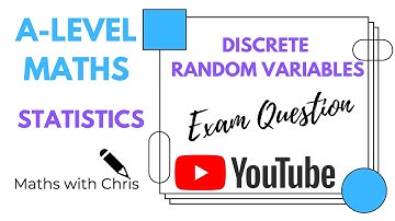 Discrete Random Variables (Exam Question) | NEW SPEC A-LEVEL MATHS | MathsWithChris