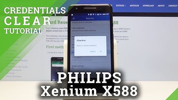 How to Clear All Certificates on Philips Xenium X588 - Clear Credentials