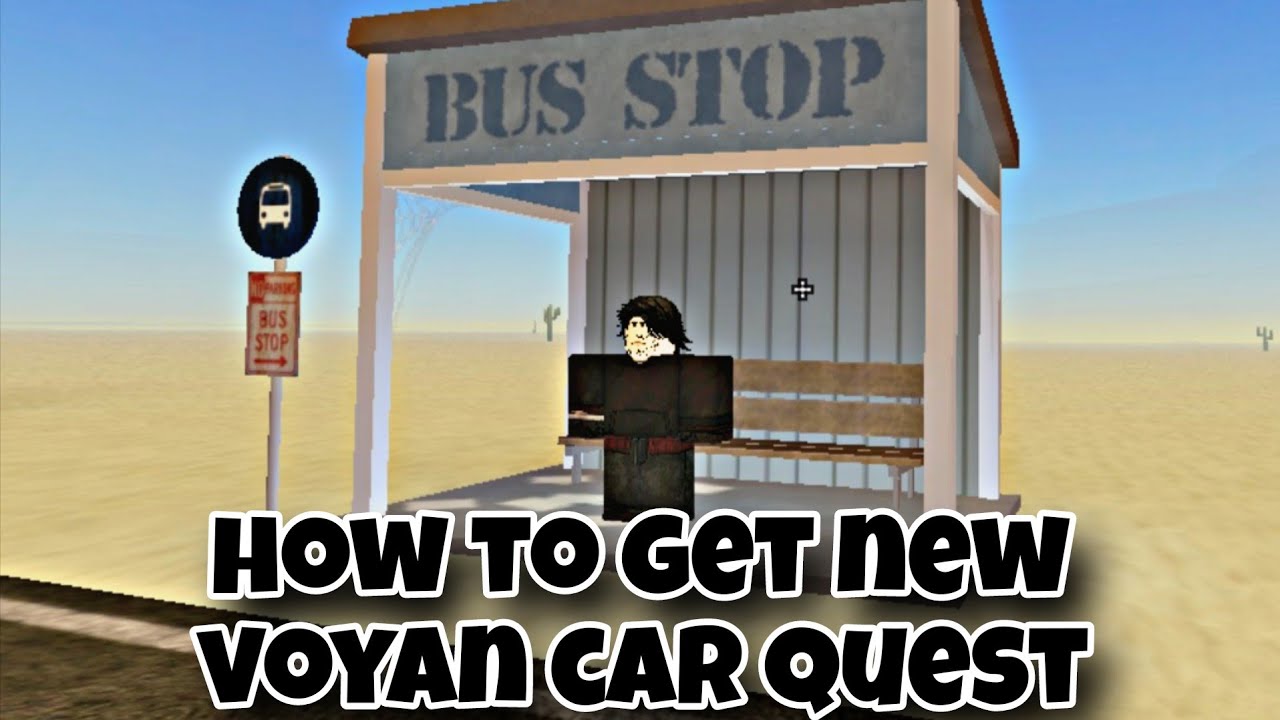 How to Get New Voyan Car Quest in Dusty Trip Roblox | update
