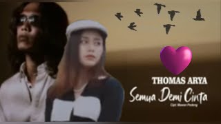 Thomas Arya-Semua Demi Cinta