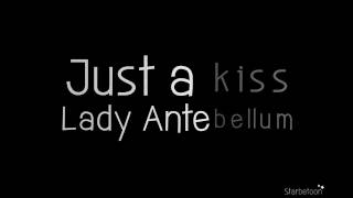 [HD] Just a kiss - Lady antebellum (lyrics)