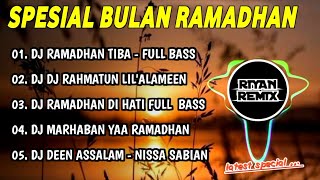 DJ TERBARU SPESIAL BULAN RAMADHAN 2024 - DJ RAMADHAN TIBA | RAHMATUN LIL'ALAMEEN 🎧 FULL BASS