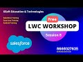 Lightning Web Component Session 8 - LWC Workshop by KSoft Education &amp; Technologies