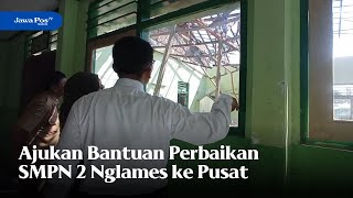 MADIUN - Ajukan Bantuan Perbaikan SMPN 2 Nglames ke Pusat