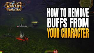 How to Remove Buffs From Your Character in World of Warcraft
