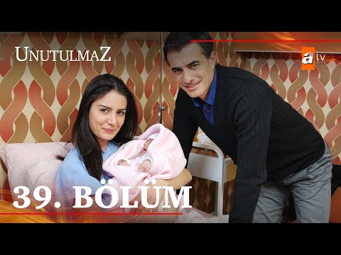 Unutulmaz 39. Bölüm