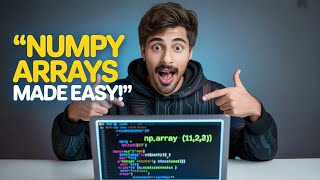 How to Create Numpy Arrays | Numpy Python Tutorial for Beginners | Data Science Course